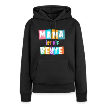 Mama ist die Beste! - Frauen Premium Bio Hoodie - Schwarz - Vorne - Julia (174cm)
