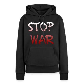 Stop War - Frauen Premium Bio Hoodie - Schwarz - Vorne - Julia (174cm)