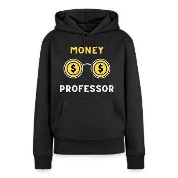 Money professor - Frauen Premium Bio Hoodie - Schwarz - Vorne - Julia (174cm)