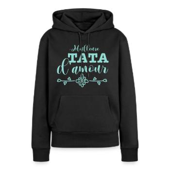 Meilleure TATA d'amour - Sweat à capuche Premium bio Femme - noir - Devant - Julia (174cm)