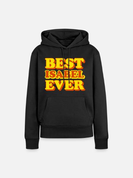 Lustiges Geschenk mit Vornamen Isabel - Frauen Premium Bio Hoodie - Schwarz