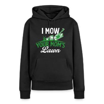 Ich mähe den Rasen Ihrer Mutter - Rasenmäher für den Landschaftsbau - Frauen Premium Bio Hoodie - Schwarz - Vorne - Julia (174cm)