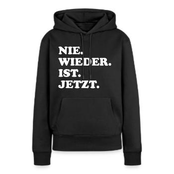 Nie Wieder Ist Jetzt - Frauen Premium Bio Hoodie - Schwarz - Vorne - Julia (174cm)