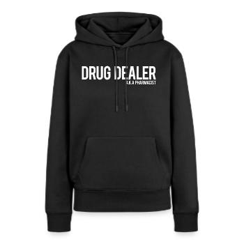DISTRIBUTEUR DE DROGUE AKA PHARMACISTE - Sweat à capuche Premium bio Femme - noir - Devant - Julia (174cm)