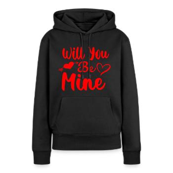 Will You Be Mine - Frauen Premium Bio Hoodie - Schwarz - Vorne - Julia (174cm)