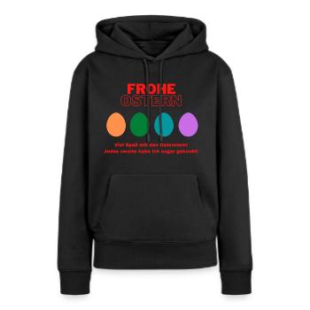 Rohe Oster Eier - Frauen Premium Bio Hoodie - Schwarz - Vorne - Julia (174cm)