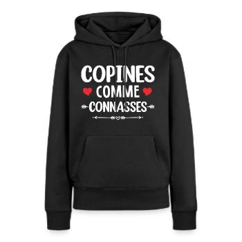 Copines Comme Connasses - Amies Pour Toujours - Sweat à capuche Premium bio Femme - noir - Devant - Julia (174cm)