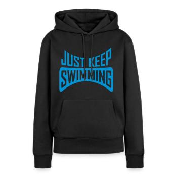 Just Keep Swimming - Frauen Premium Bio Hoodie - Schwarz - Vorne - Julia (174cm)