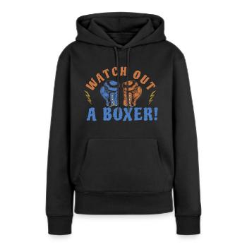 WATCH OUT A BOXER! - Frauen Premium Bio Hoodie - Schwarz - Vorne - Julia (174cm)