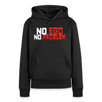 No Ego No Problem - Frauen Premium Bio Hoodie - Schwarz - Vorne - Julia (174cm)