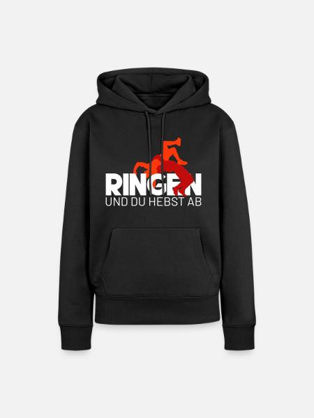 RINGEN und du hebst ab - Frauen Premium Bio Hoodie - Schwarz