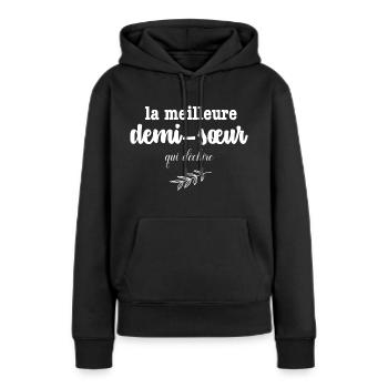 la meilleure demi sœur qui déchire - Sweat à capuche Premium bio Femme - noir - Devant - Julia (174cm)