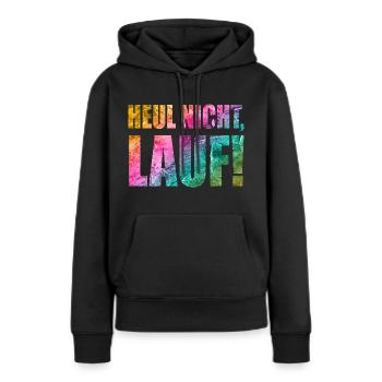 Heul nicht, Lauf! - Laufen, Joggen, Sport, Läufer - Frauen Premium Bio Hoodie - Schwarz - Vorne - Julia (174cm)