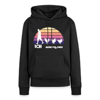 Ich meine Follower Bauer Hühner Bauernhof - Frauen Premium Bio Hoodie - Schwarz - Vorne - Julia (174cm)