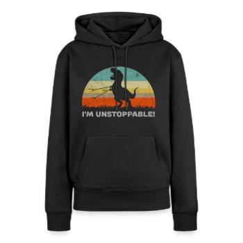 I m Unstoppable T Rex With Long Arms Trash Pickers - Women’s Premium Organic Hoodie - black - Front - Julia (174cm)