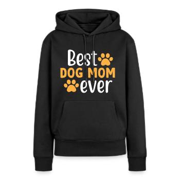 best dog mom ever - Women’s Premium Organic Hoodie - black - Front - Julia (174cm)