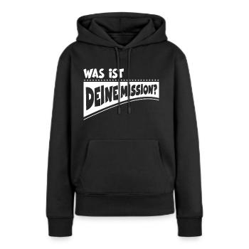Was ist deine Mission? - Frauen Premium Bio Hoodie - Schwarz - Vorne - Julia (174cm)