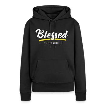 Bless'd not Stressed - Women’s Premium Organic Hoodie - black - Front - Julia (174cm)