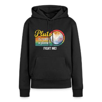 Lasst uns Pluto wieder zu einem Planeten machen - das ist es, was Pluto ist. - Frauen Premium Bio Hoodie - Schwarz - Vorne - Julia (174cm)