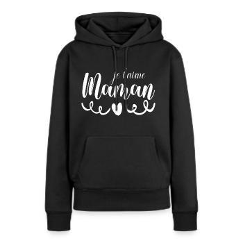 je t aime Maman Fête des Mères - Sweat à capuche Premium bio Femme - noir - Devant - Julia (174cm)