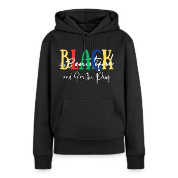 Schwarz ist schön und ich bin der Beweis - Frauen Premium Bio Hoodie - Schwarz - Vorne - Julia (174cm)