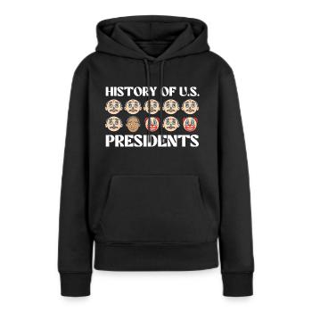History of U.S. Presidents - Sarcastic Presidents - Women’s Premium Organic Hoodie - black - Front - Julia (174cm)