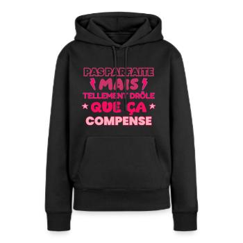Pas parfaite mais drôle,humour,citation,Drôles - Sweat à capuche Premium bio Femme - noir - Devant - Julia (174cm)