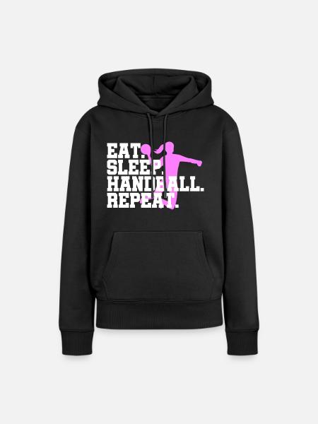 Eat Sleep Handball Handballerin Repeat - Frauen Premium Bio Hoodie - Schwarz