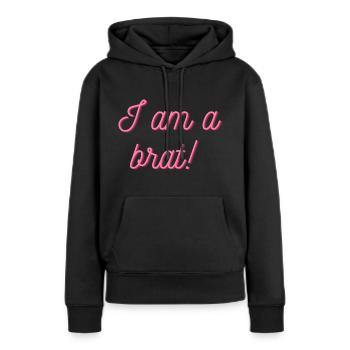 I am a brat - Women’s Premium Organic Hoodie - black - Front - Julia (174cm)