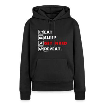 Eat Sleep Get Inked Repeat - Frauen Premium Bio Hoodie - Schwarz - Vorne - Julia (174cm)