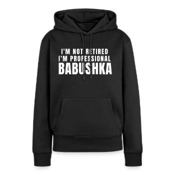 Babuschka. Babuschka Geschenk - Frauen Premium Bio Hoodie - Schwarz - Vorne - Julia (174cm)