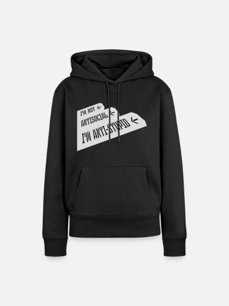 not antisocial anti stupid - Frauen Premium Bio Hoodie - Schwarz