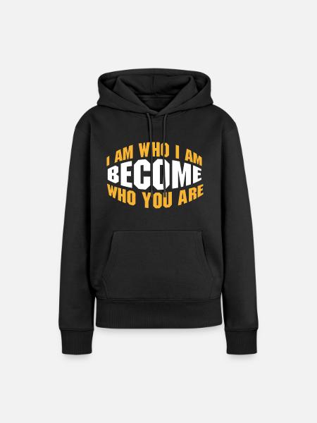 Werden Sie, wer Sie sind - Frauen Premium Bio Hoodie - Schwarz