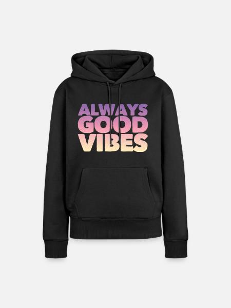 Good vibes - Frauen Premium Bio Hoodie - Schwarz