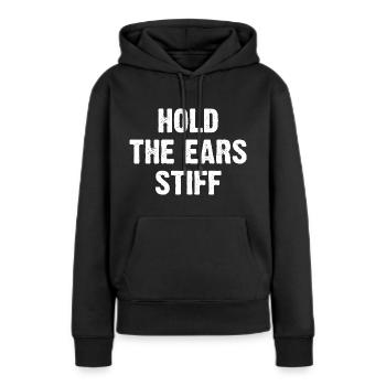 Tenez les oreilles raides - Sweat à capuche Premium bio Femme - noir - Devant - Julia (174cm)