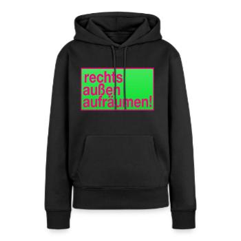 Rechts außen aufräumen! - Frauen Premium Bio Hoodie - Schwarz - Vorne - Julia (174cm)