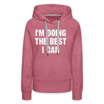 I'm Doing The Best I Can - Frauen Premium Bio Hoodie - Malve - Vorne - Isabella (175cm)