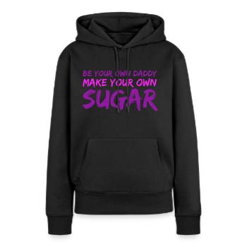 Soyez votre propre sugardaddy - Sweat à capuche Premium bio Femme - noir - Devant - Julia (174cm)