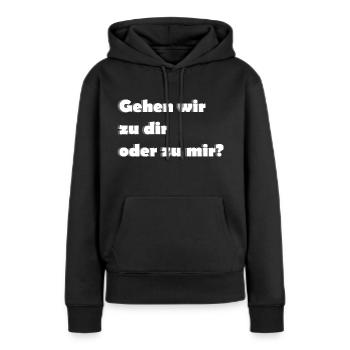 lustiger Spruch Anmache Party Mann Frau Geschenk - Frauen Premium Bio Hoodie - Schwarz - Vorne - Julia (174cm)