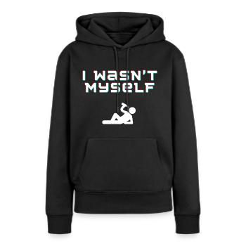 I wasn t myself - Frauen Premium Bio Hoodie - Schwarz - Vorne - Julia (174cm)