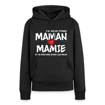 Humour Fête Des Mères Maman Mamie Cadeau Mère - Sweat à capuche Premium bio Femme - noir - Devant - Julia (174cm)