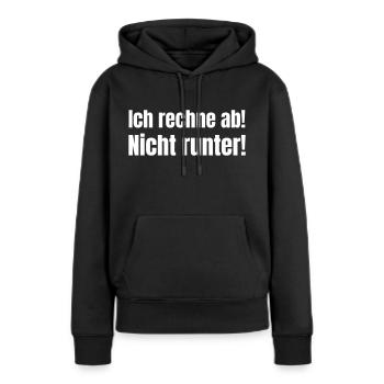Je facture ! Ne vous laissez pas abattre ! - Sweat à capuche Premium bio Femme - noir - Devant - Julia (174cm)