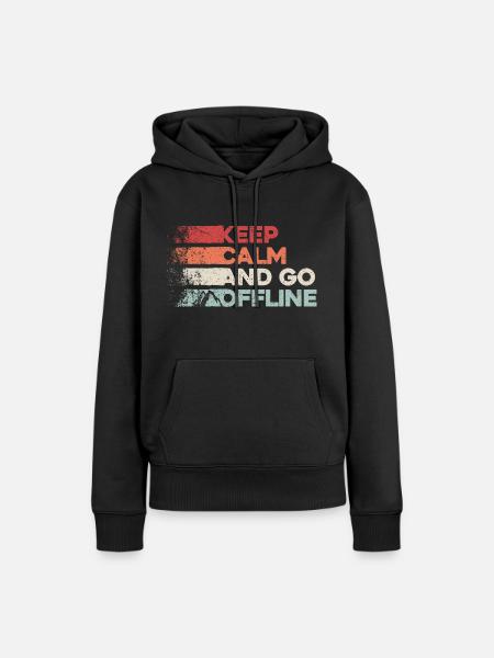 Keep Calm And Go Offline. Wandern Design - Frauen Premium Bio Hoodie - Schwarz