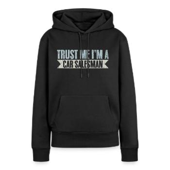 Trust Me Retro Car Salesperson For A Car Dealer - Frauen Premium Bio Hoodie - Schwarz - Vorne - Julia (174cm)