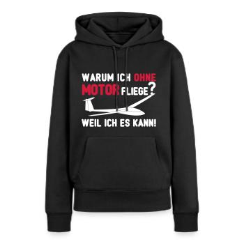 lustiger Segelflieger Spruch gleiten Segelflugzeug - Frauen Premium Bio Hoodie - Schwarz - Vorne - Julia (174cm)