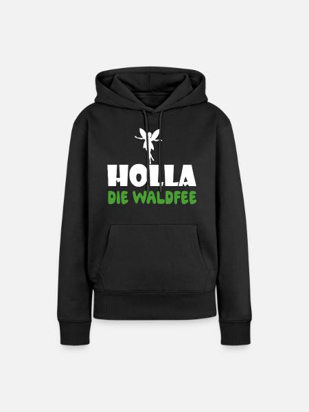 Holla die Waldfee - Frauen Premium Bio Hoodie - Schwarz