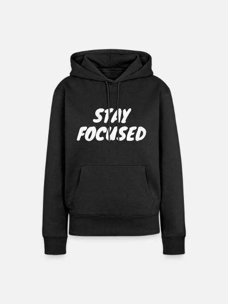 Stay Focused - Frauen Premium Bio Hoodie - Schwarz