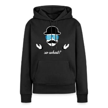 so what Sir - Frauen Premium Bio Hoodie - Schwarz - Vorne - Julia (174cm)