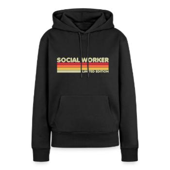 Social Worker Funny Social Work Month - Frauen Premium Bio Hoodie - Schwarz - Vorne - Julia (174cm)