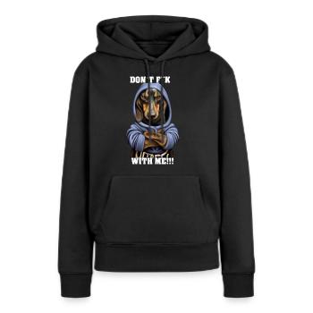 Dackel Dont Fuck with me - Frauen Premium Bio Hoodie - Schwarz - Vorne - Julia (174cm)